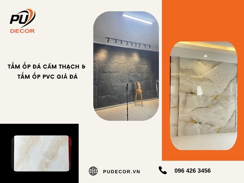 Tấm ốp đá cẩm thạch và tấm ốp PVC giả đá: Nên chọn loại nào?