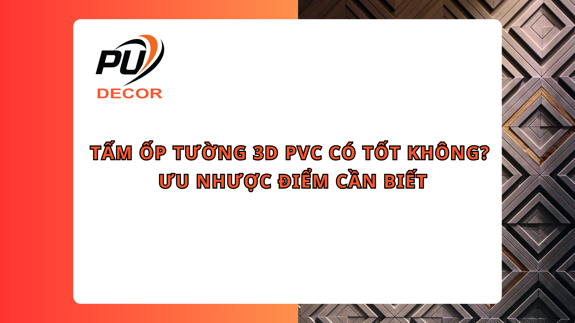 Tấm ốp tường 3D PVC có tốt không?