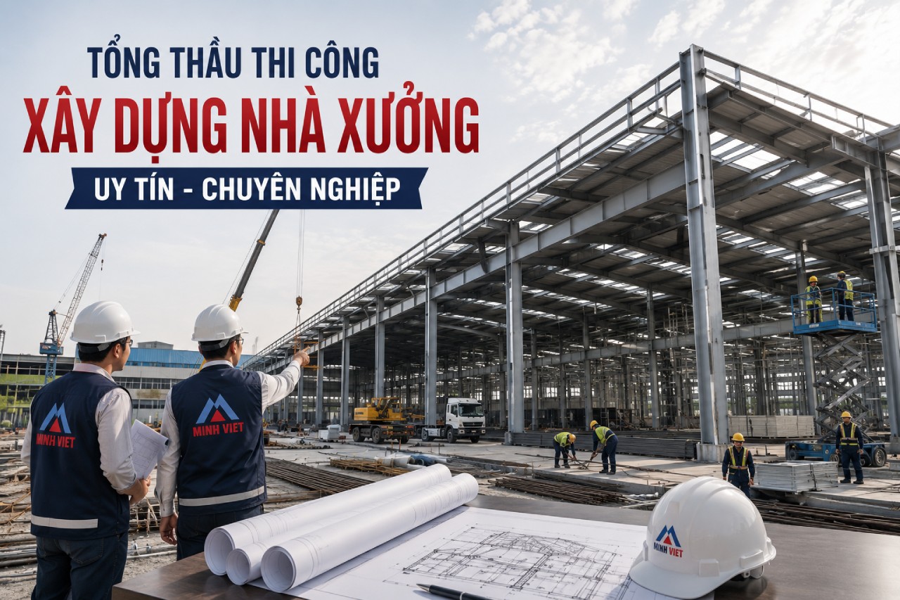 Tổng thầu thi công xây dựng nhà xưởng uy tín chuyên nghiệp