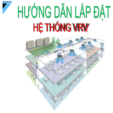 Hướng dẫn lắp đặt điều hoà trung tâm VRV