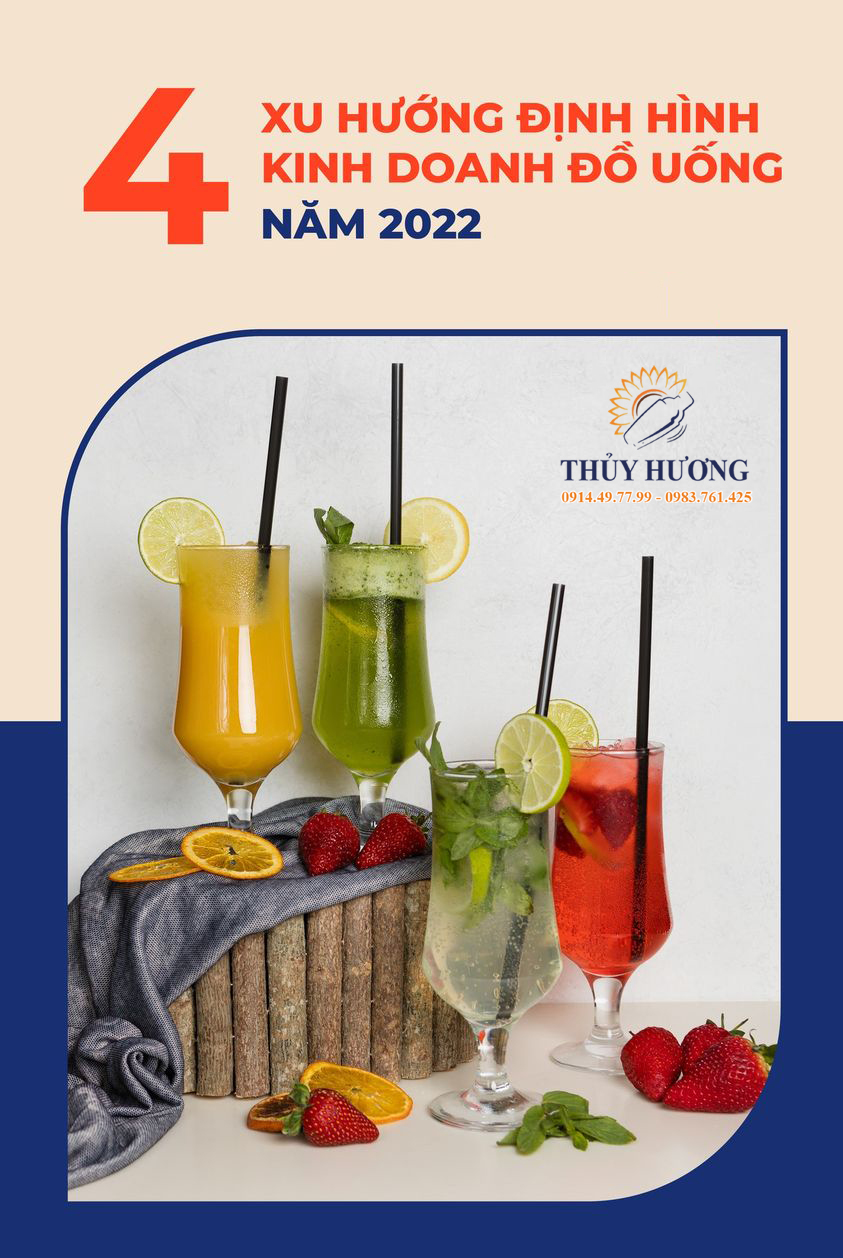 4 XU HƯỚNG ĐỊNH HÌNH NGÀNH KINH DOANH ĐỒ UỐNG NĂM 2022