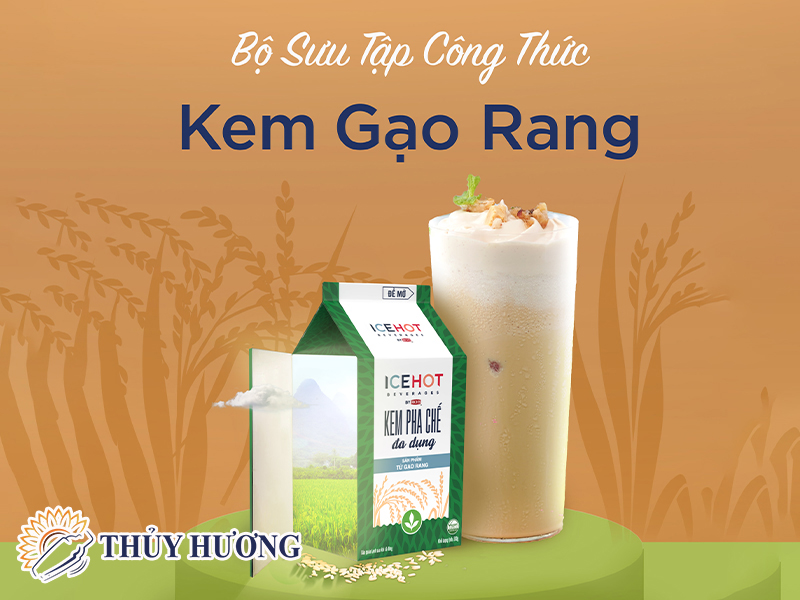 Đại Lý Cung Cấp Kem Pha Chế Gạo Rang Tại Vinh