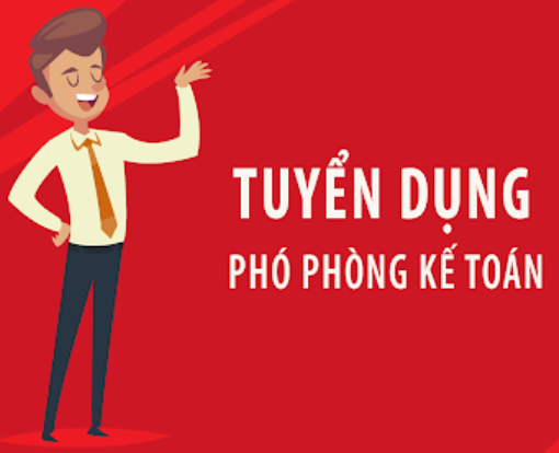 Tuyển dụng - Phó Phòng Kế toán Tổng Công Ty