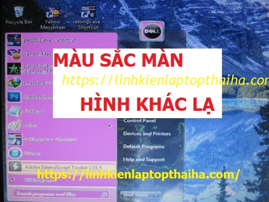 Khắc phục sự cố màn hình laptop hiển thị màu sắc khác lạ