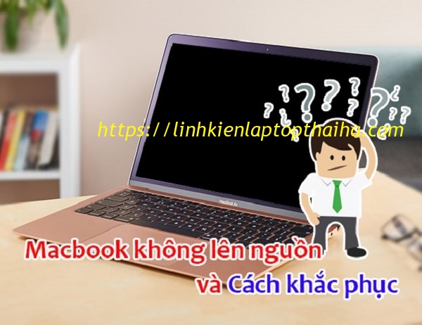 Macbook không lên nguồn và cách khắc phục vấn đề