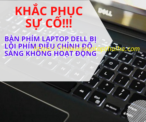 Bàn phím laptop Dell bị lỗi phím điều chỉnh độ sáng không hoạt động