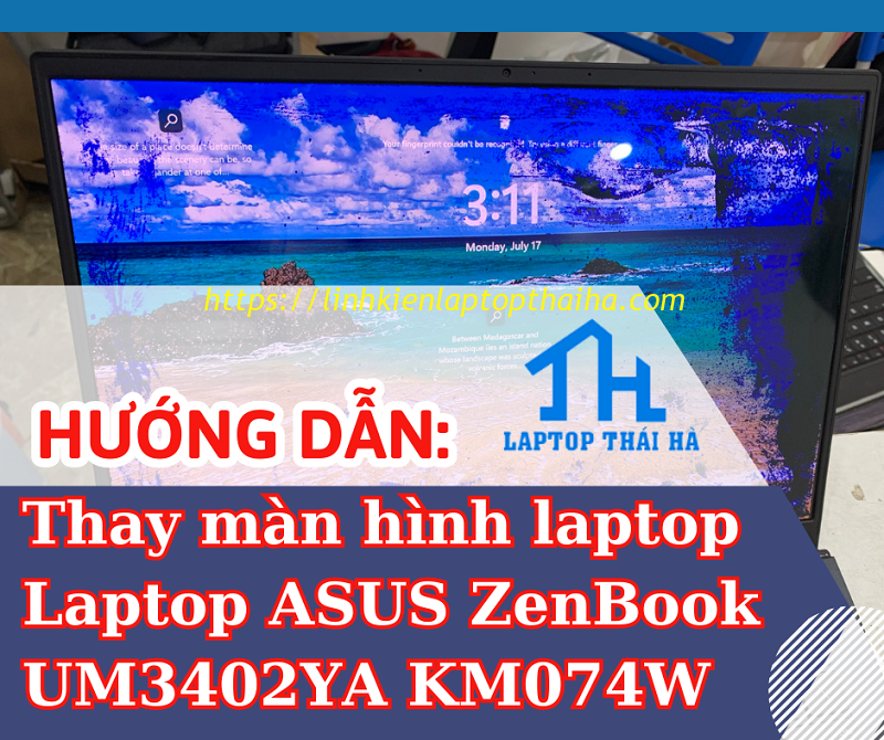 Thay màn hình laptop Laptop Asus ZenBook UM3402YA KM074W