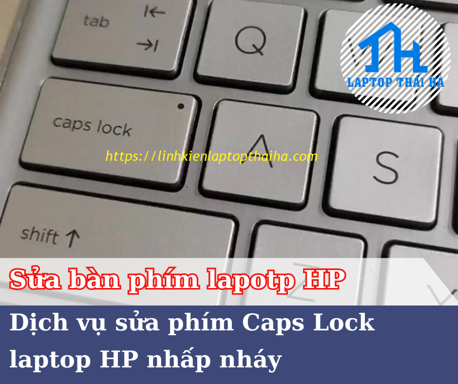 Cách sửa phím Caps lock của laptop HP nhấp nháy