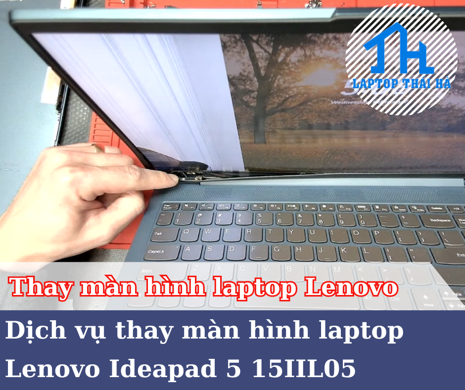 Thay màn hình laptop Lenovo Ideapad 5 15IIL05