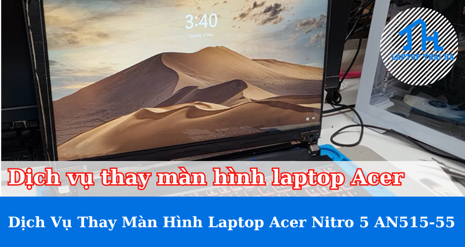 Thay màn hình laptop Acer Nitro 5 AN515-55 144hz