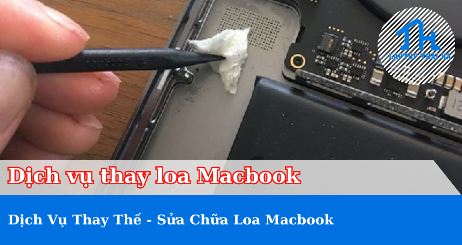 Nguyên nhân và cách khắc phục loa MacBook bị ồn