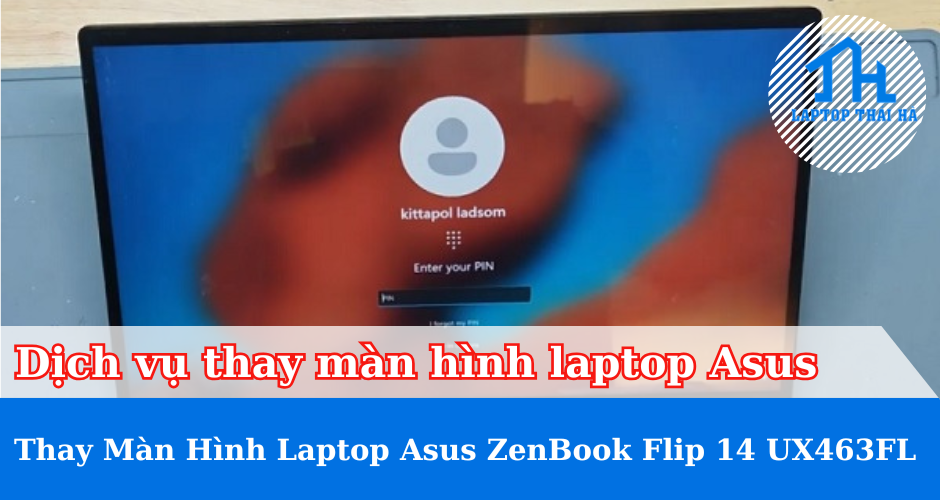 Thay màn hình laptop Asus ZenBook Flip 14 UX463FL