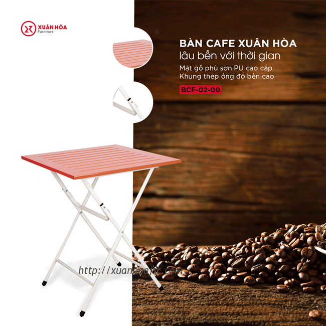 Sử dụng lâu hơn với bàn café Xuân Hòa