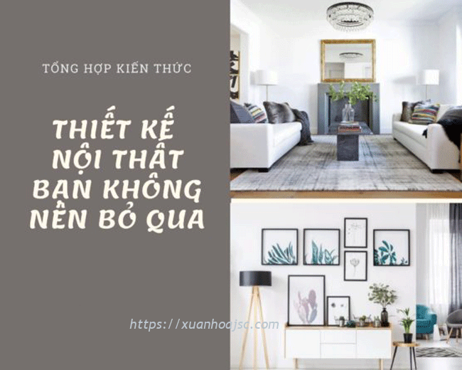 Tổng hợp các kiến thức cơ bản về thiết kế nội thất mà bạn không nên bỏ qua