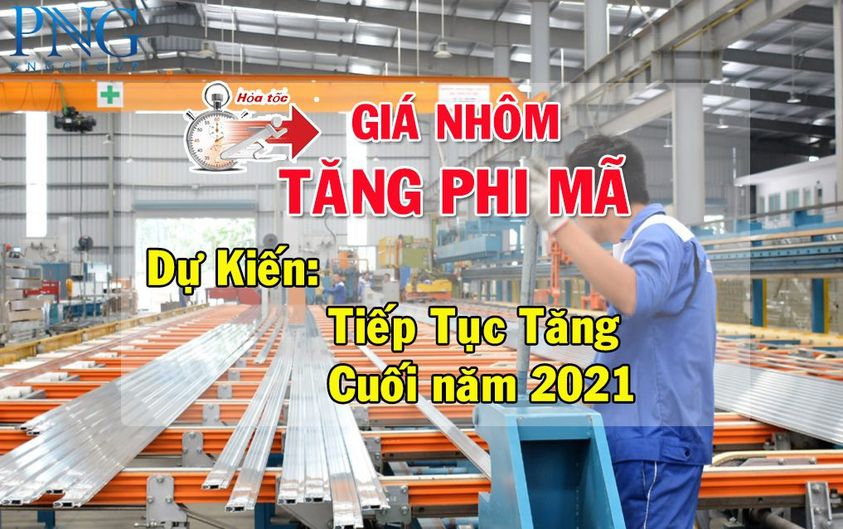 Cảnh Báo: Giá Nhôm Thế Giới Tăng Mạnh, Dự Báo Tiếp Tục Tăng Vào Cuối Năm 2021