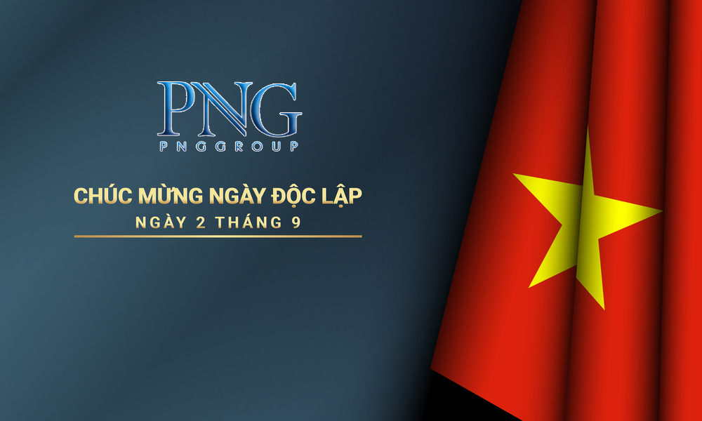 PNG GROUP - CHÀO MỪNG 77 NĂM QUỐC KHÁNH NƯỚC CHXHCN VIỆT NAM