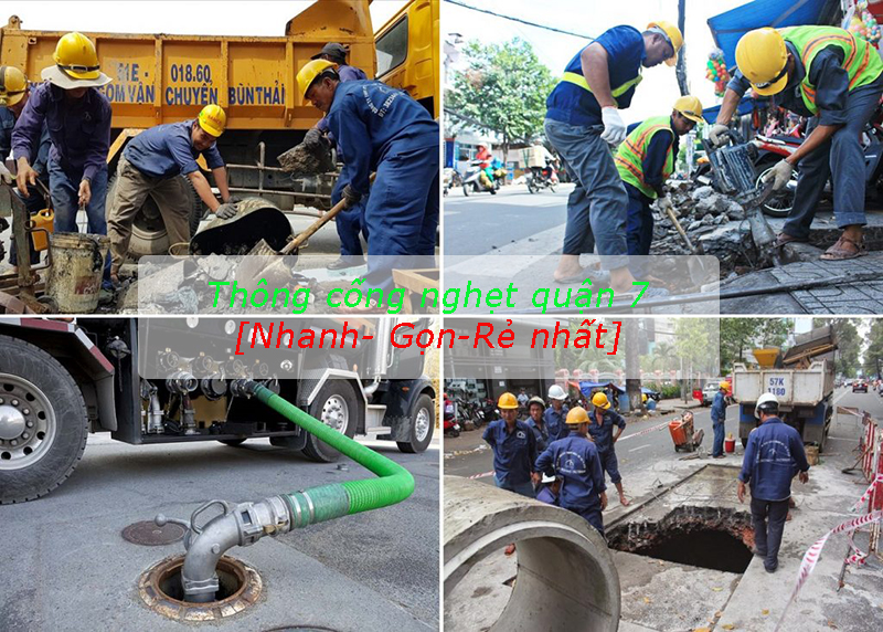 Thông cống nghẹt tại Quận 7 uy tín - giá rẻ - hiệu quả nhất