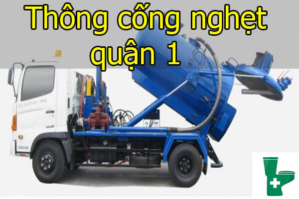 Dịch vụ thông cống nghẹt quận 1 - TPHCM