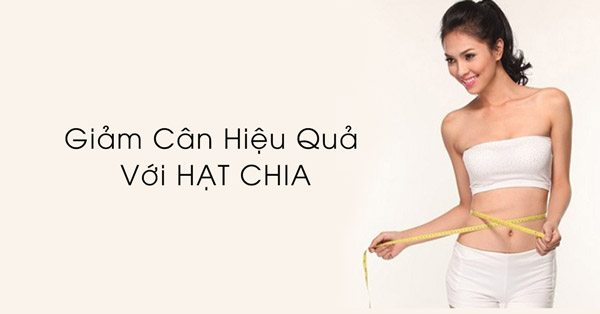 cách giảm cân bằng hạt chia