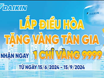 Lắp Điều Hòa Daikin - Tặng Vàng Tân Gia