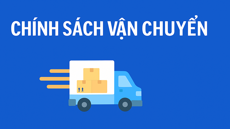 Chính Sách Vận Chuyển