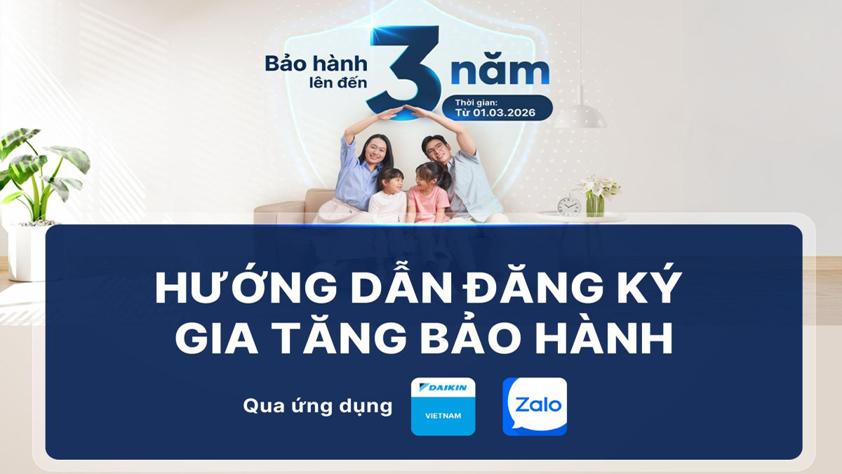 Hướng Dẫn Chi tiết Đăng Ký Gia Tăng Bảo Hành Daikin