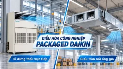 So Sánh Điều Hòa Công Nghiệp Tủ Đứng Và Nối Ống Gió Daikin