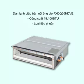 Dàn lạnh giấu trần nối ống gió điều hòa trung tâm Daikin VRV FXDQ50NDVE 19,100BTU
