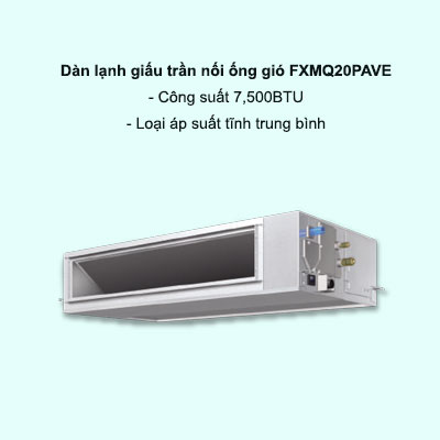 Dàn lạnh giấu trần nối ống gió điều hòa trung tâm Daikin VRV FXMQ20PAVE 7,500BTU