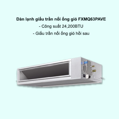 Dàn lạnh giấu trần nối ống gió điều hòa trung tâm Daikin VRV FXMQ63PAVE