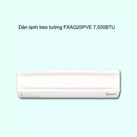 Dàn lạnh treo tường điều hòa trung tâm Daikin VRV FXAQ20PVE 7,500BTU