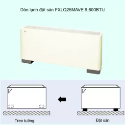 Dàn lạnh đặt sàn điều hòa trung tâm Daikin VRV FXLQ25MAVE 9,600BTU