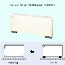 Dàn lạnh đặt sàn điều hòa trung tâm Daikin VRV FXLQ50MAVE 19,100BTU