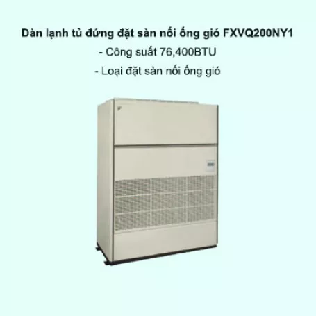 Dàn lạnh tủ đứng đặt sàn nối ống gió trung tâm Daikin VRV FXVQ200NY1 76,400BTU