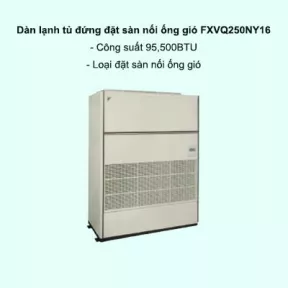 Dàn lạnh tủ đứng đặt sàn nối ống gió trung tâm Daikin VRV FXVQ250NY1 95,500BTU
