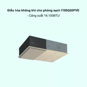 Dàn lạnh điều hòa không khí cho phòng sạch VRV FXBQ50PVE 19,100BTU