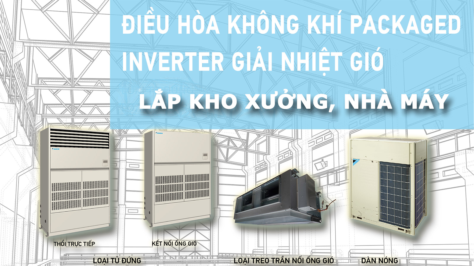 Điều hòa công nghiệp Daikin lắp cho nhà máy kho xưởng