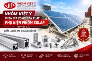 Viet Y Aluminum specializes in manufacturing solar panel mounting frames, rails, clamps, and accessories that meet international quality standards