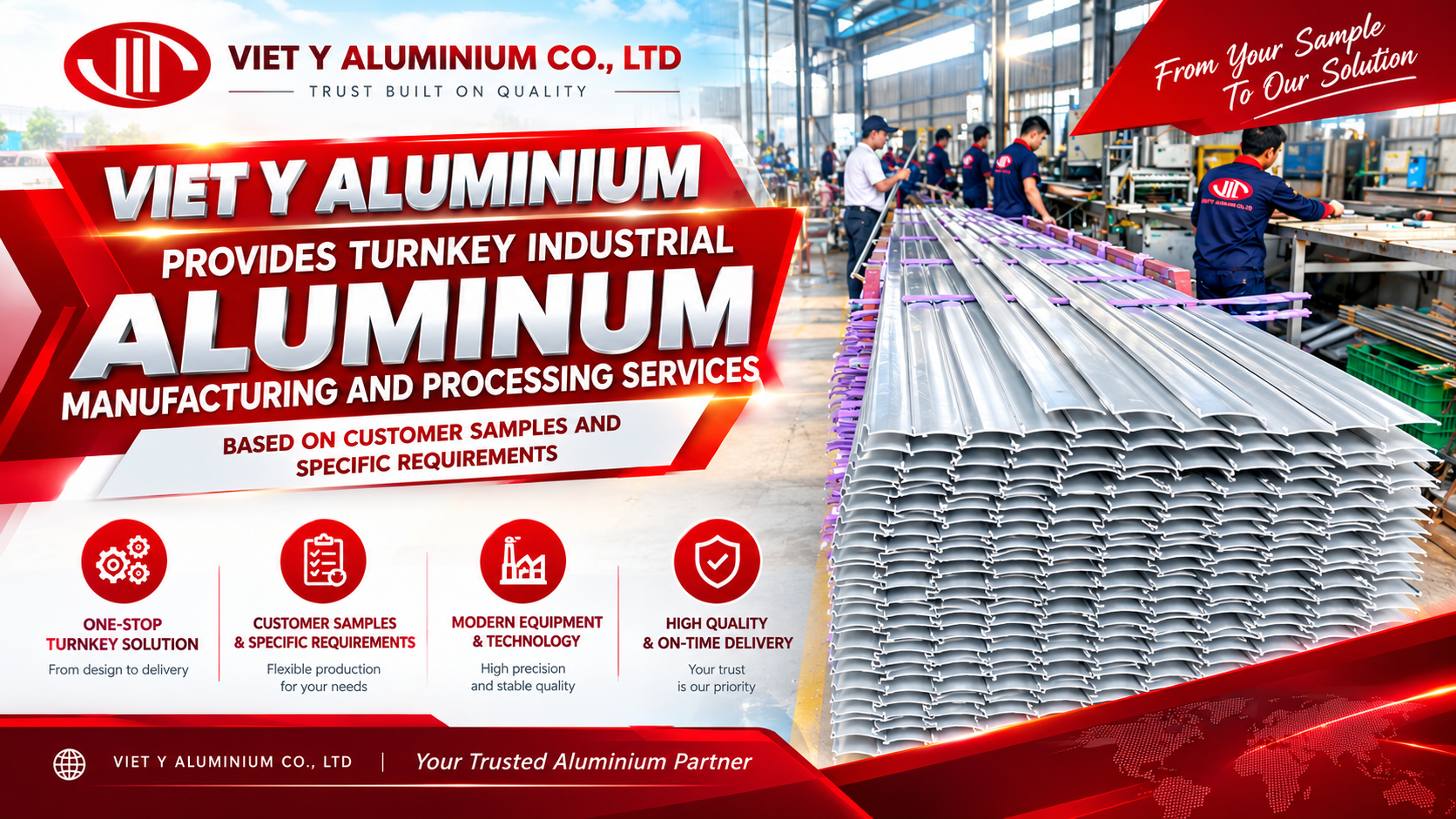 Viet Y Aluminium provides turnkey industrial aluminum manufacturing and processing services based on customer samples and specific requirements