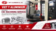 Viet Y Aluminium provides CNC machining services for aluminum parts based on customer drawings and actual samples