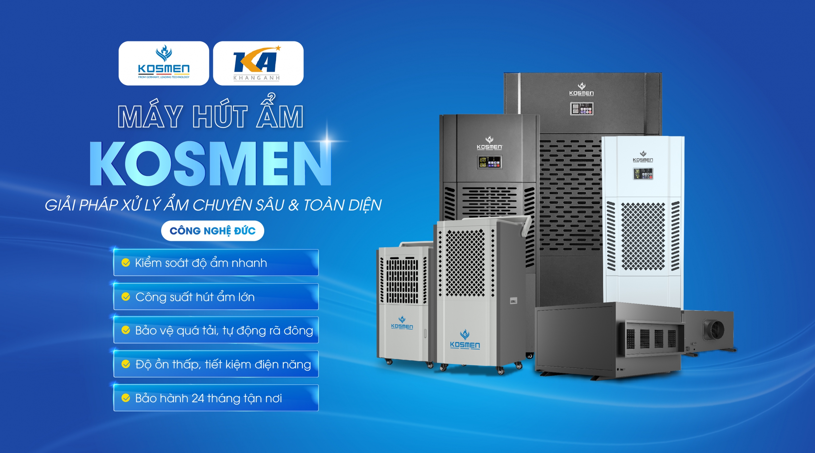 MÁY HÚT ẨM KOSMEN - GIẢI PHÁP XỬ LÝ ẨM CHUYÊN SÂU & TOÀN DIỆN