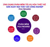 Thiết kế, thống kê vật tư, tính giá thành sản phẩm nội thất bằng phần mềm tối ưu hóa Polyboard