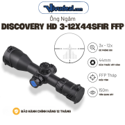 Ống Ngắm Discovery HD 3-12x44SFIR FFP Tâm Tháp (30mm)