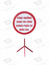 Biển tròn - Công trình đang thi công không phận sự miễn vào (BCB/BT-02)