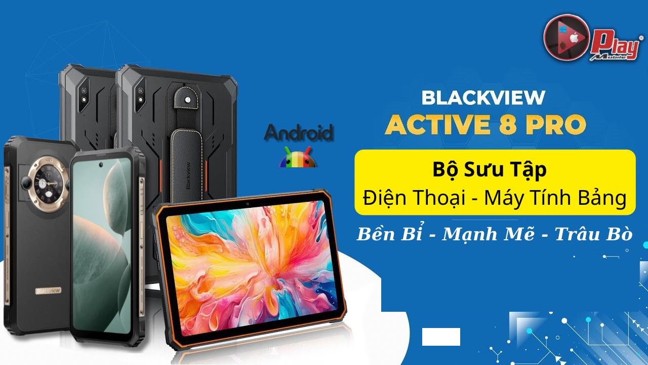BLACKVIEW - SIÊU BỀN , HÀNG KHỦNG PIN SIÊU TRÂU