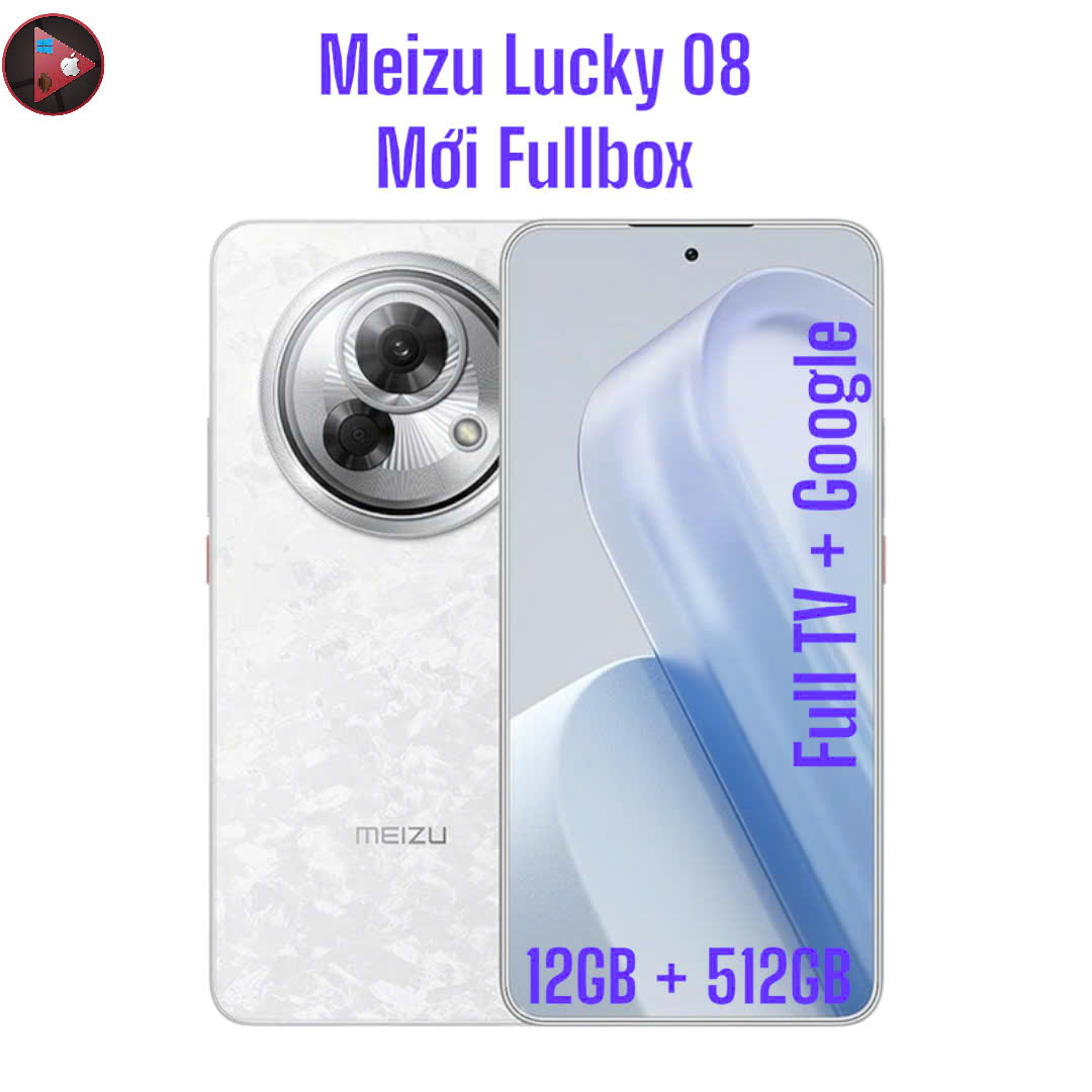 Meizu Lucky 08 5G 12G+256GB/512GB Có Tiếng Việt , Google Mới Fullbox Chính Hãng