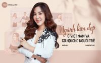 NGÀNH LÀM ĐẸP Ở VIỆT NAM VÀ CƠ HỘI CHO NGƯỜI TRẺ