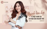 NGÀNH LÀM ĐẸP Ở VIỆT NAM VÀ CƠ HỘI CHO NGƯỜI TRẺ