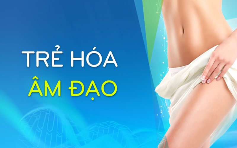 Trẻ hóa âm đạo, làm hồng âm đạo
