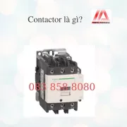 CONTACTOR LÀ GÌ? NHỮNG ĐẶC ĐIỂM CẦN BIẾT VỀ CONTACTOR